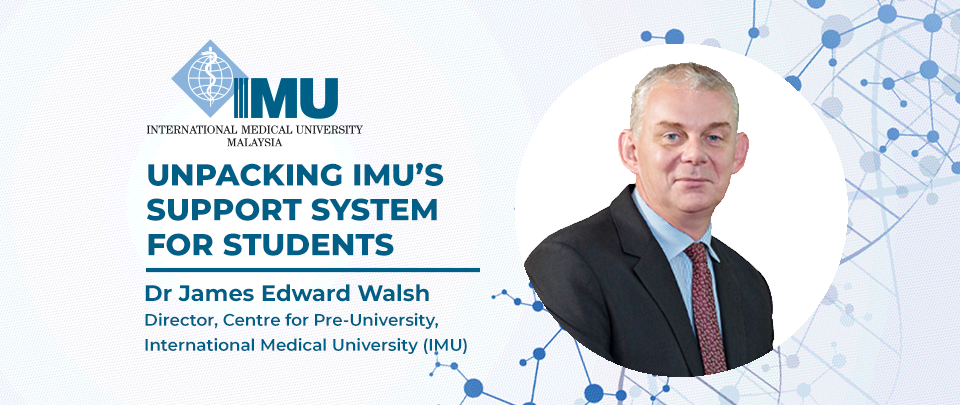 Unpacking IMU's Support Systems for Students - IMU's Pathway to Excellence