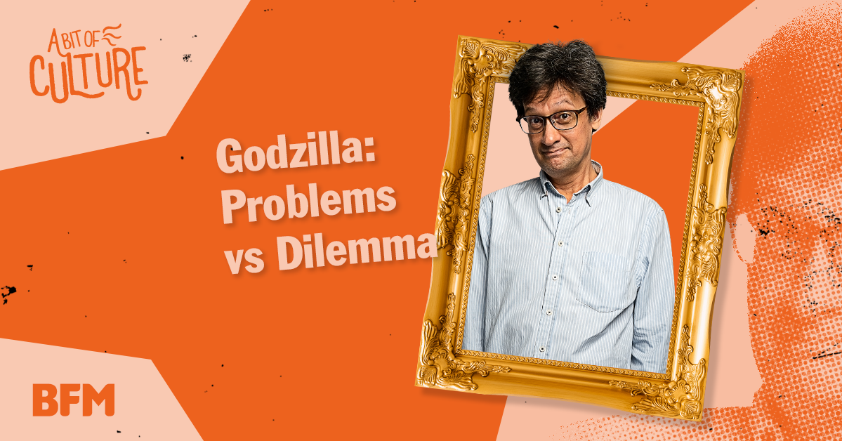 Godzilla: Problems vs Dilemma