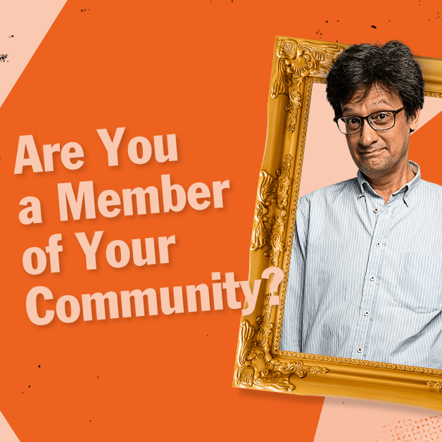 Are You A Member of Your Community?