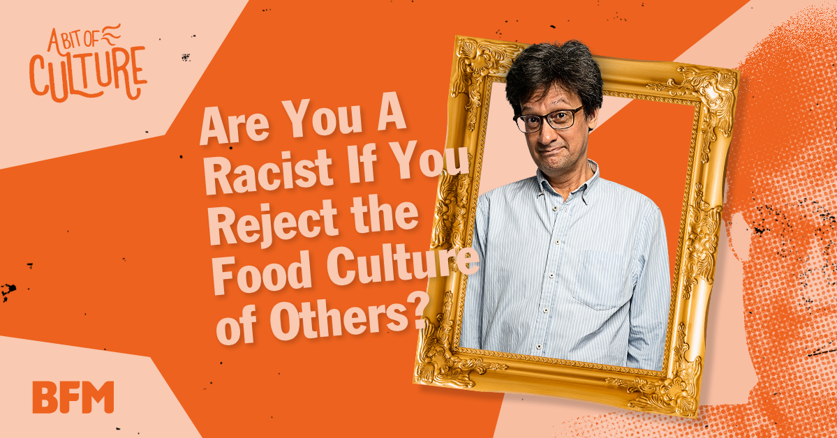 Are You A Racist If You Reject The Food Culture of Others?