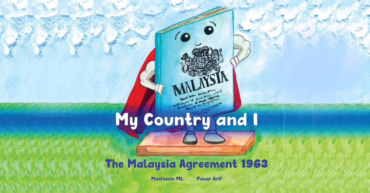 MY Country and I: The Malaysia Agreement 1963