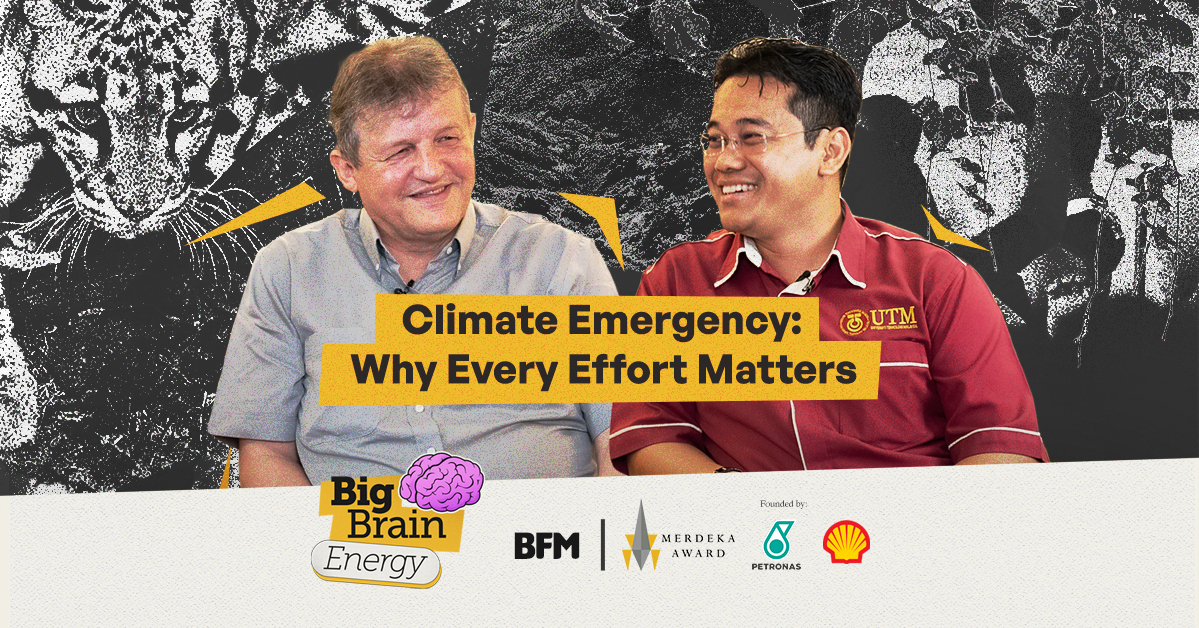 Climate Emergency: Why Every Effort Matters | Big Brain Energy EP 2 | Faizal Parish, Dr. Khamarrul