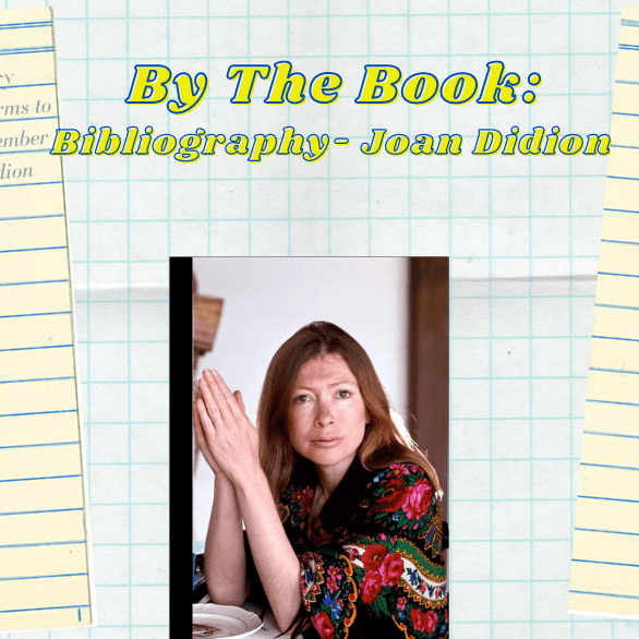By the Book: Bibliography - Joan Didion