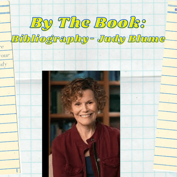 By the Book: Bibliography - Judy Blume