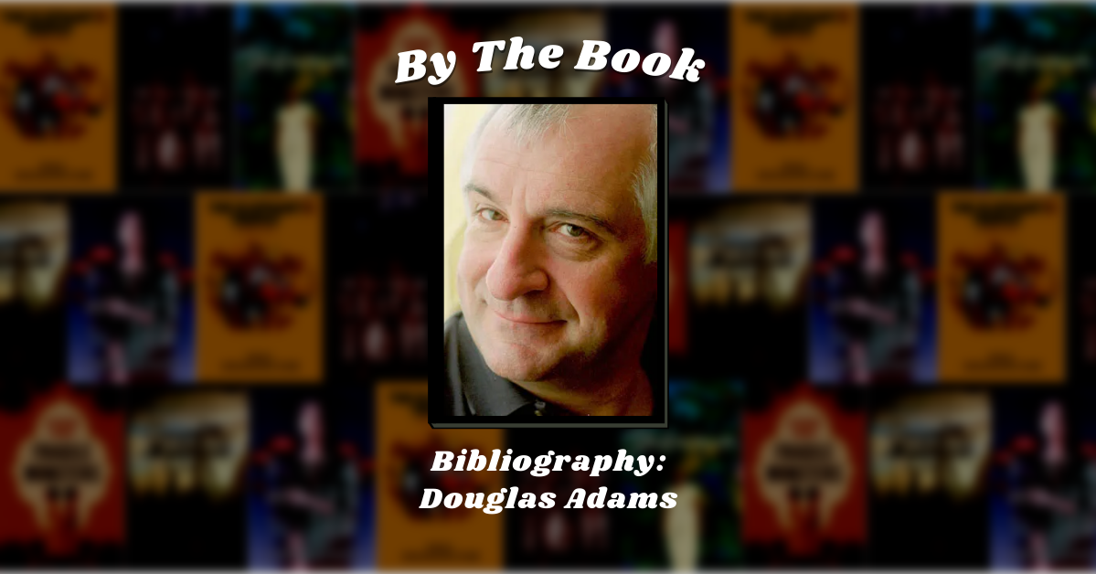 By the Book: Bibliography - Douglas Adams