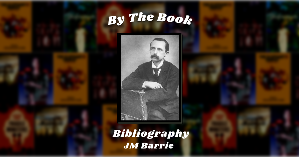 By the Book: Bibliography - JM Barrie