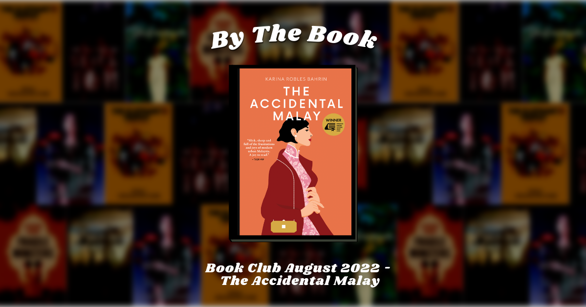 By The Book: Book Club August 2022 - The Accidental Malay
