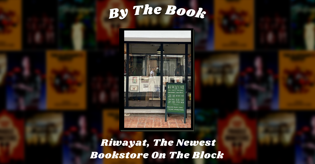 By The Book: Riwayat, The Newest Bookstore On The Block