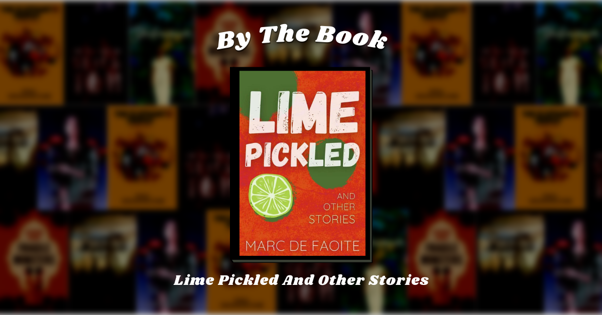 By the Book: Lime Pickled And Other Stories, By Marc De Faoite