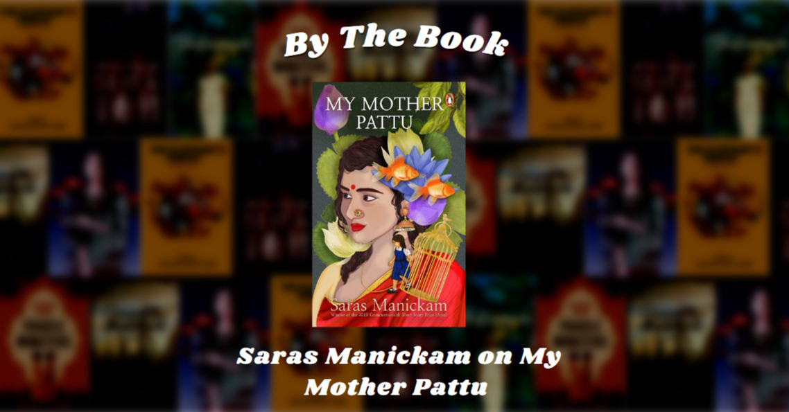 By the Book: Saras Manickam on My Mother Pattu