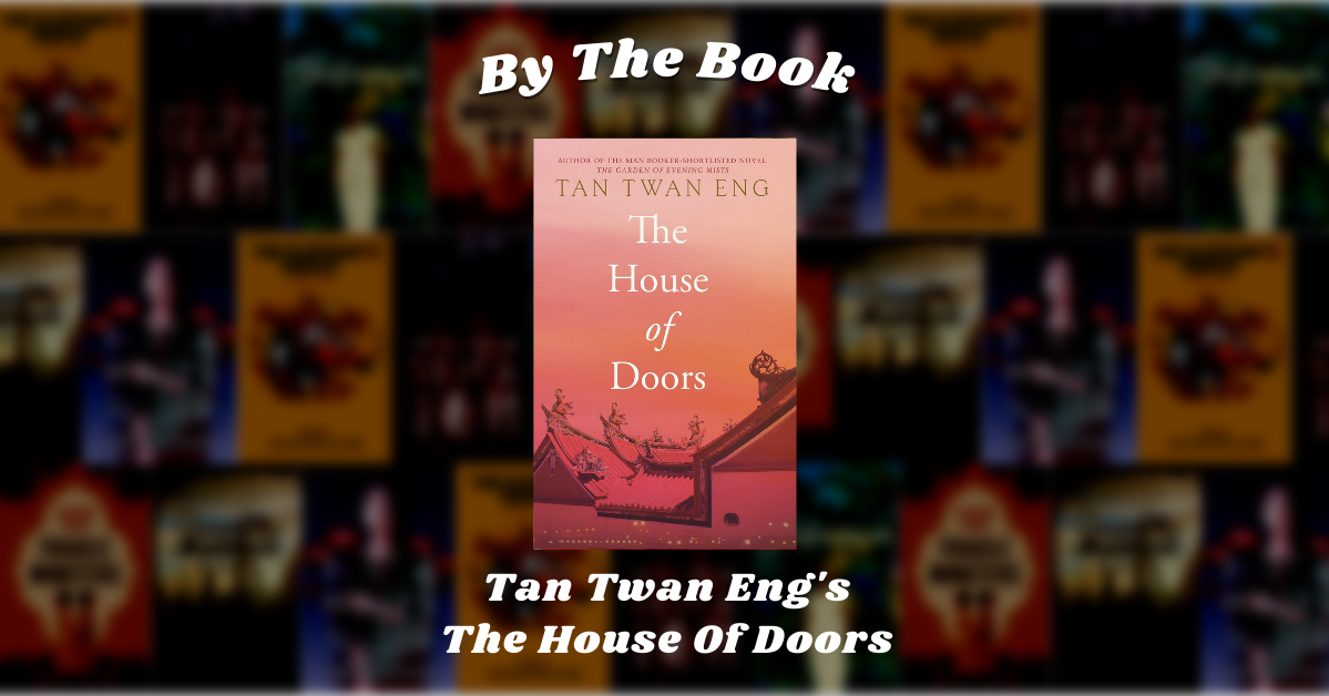 By the Book: Tan Twan Eng's The House Of Doors