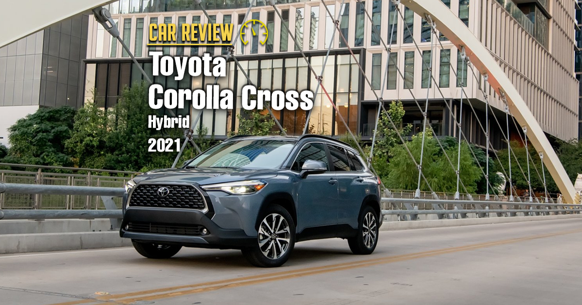 The Toyota Corolla Cross Is Still A Corolla At Heart