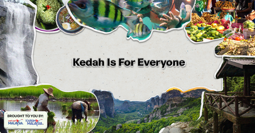 Kedah Is For Everyone