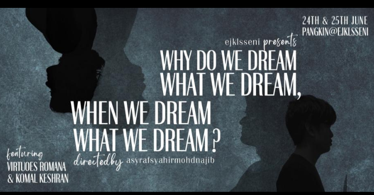 Why Do We Dream What We Dream, When We Dream What We Dream?