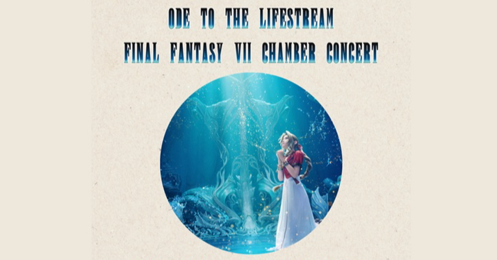 Ode To The Life Stream: Final Fantasy VII Chamber Concert