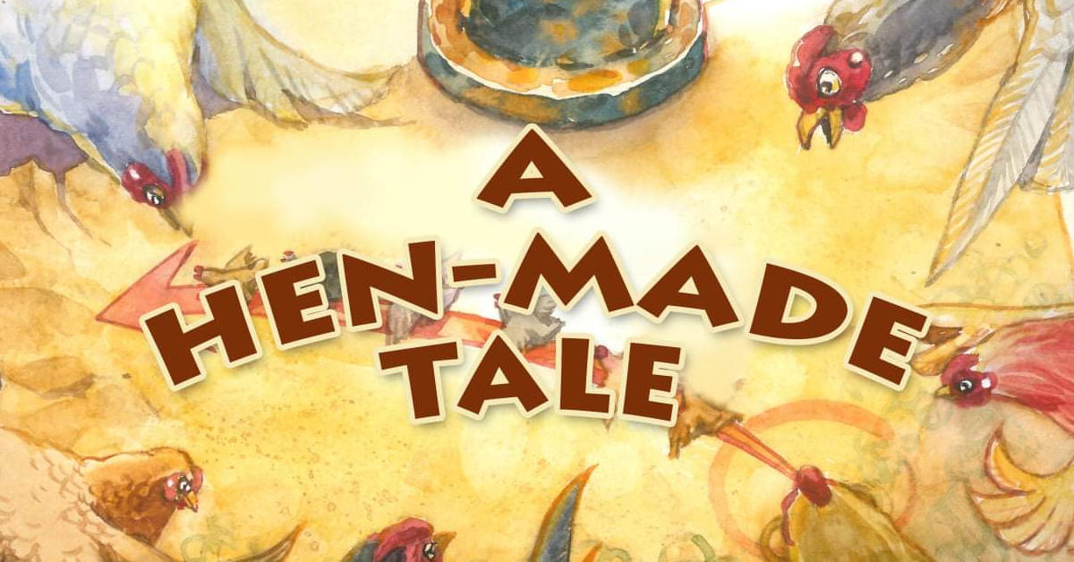 A Hen-Made Tale