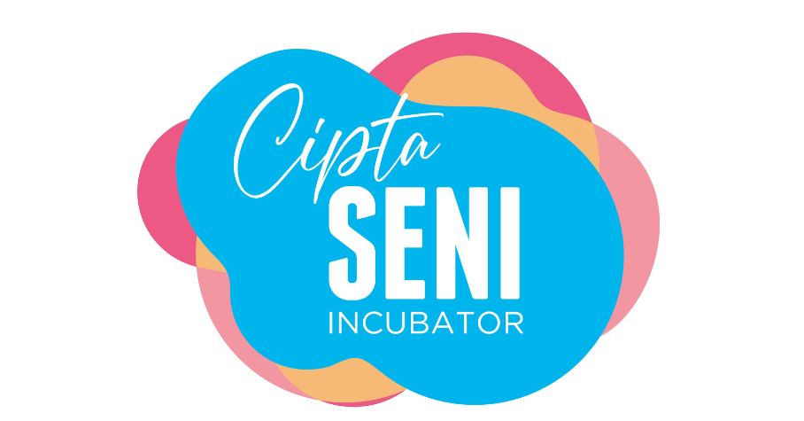 Cipta Seni Incubator: A Development Program For Artists!