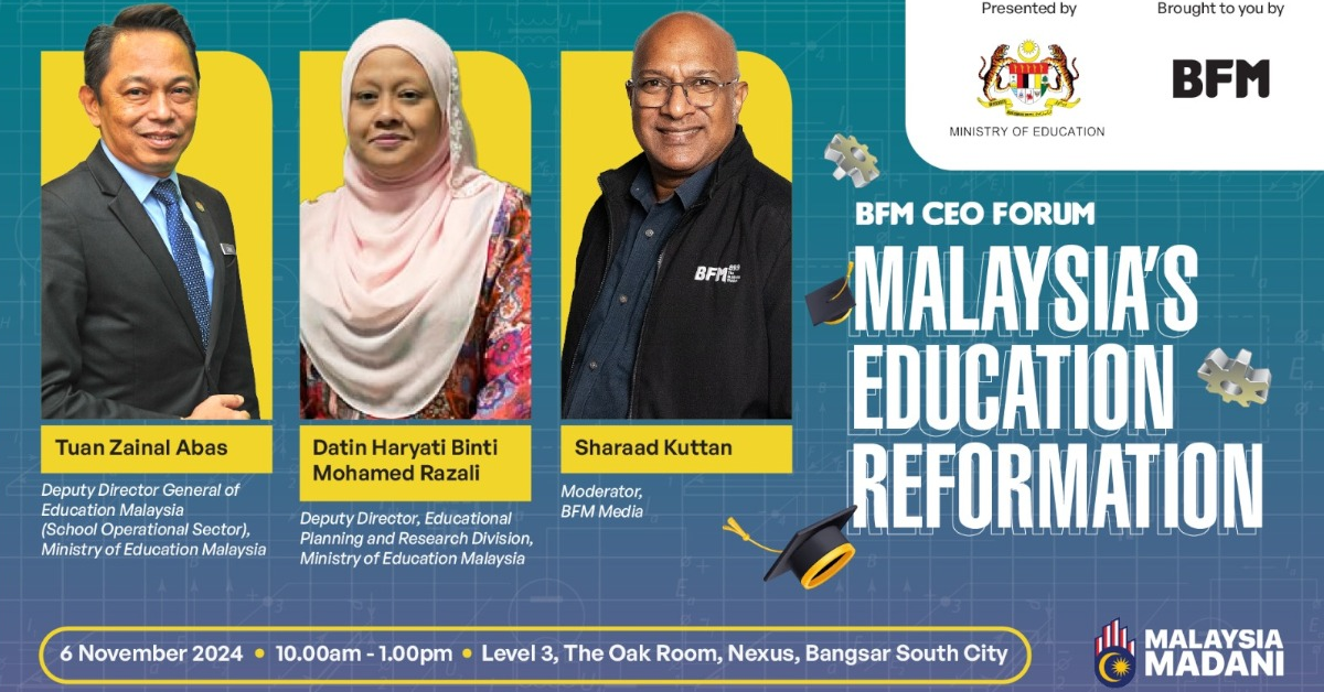 2024 BFM CEO Forum: Malaysia’s Education Reformation