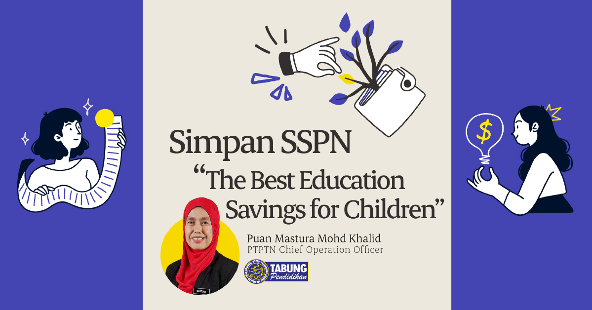 PTPTN #2 - Simpan SSPN The Best Education Savings for Children