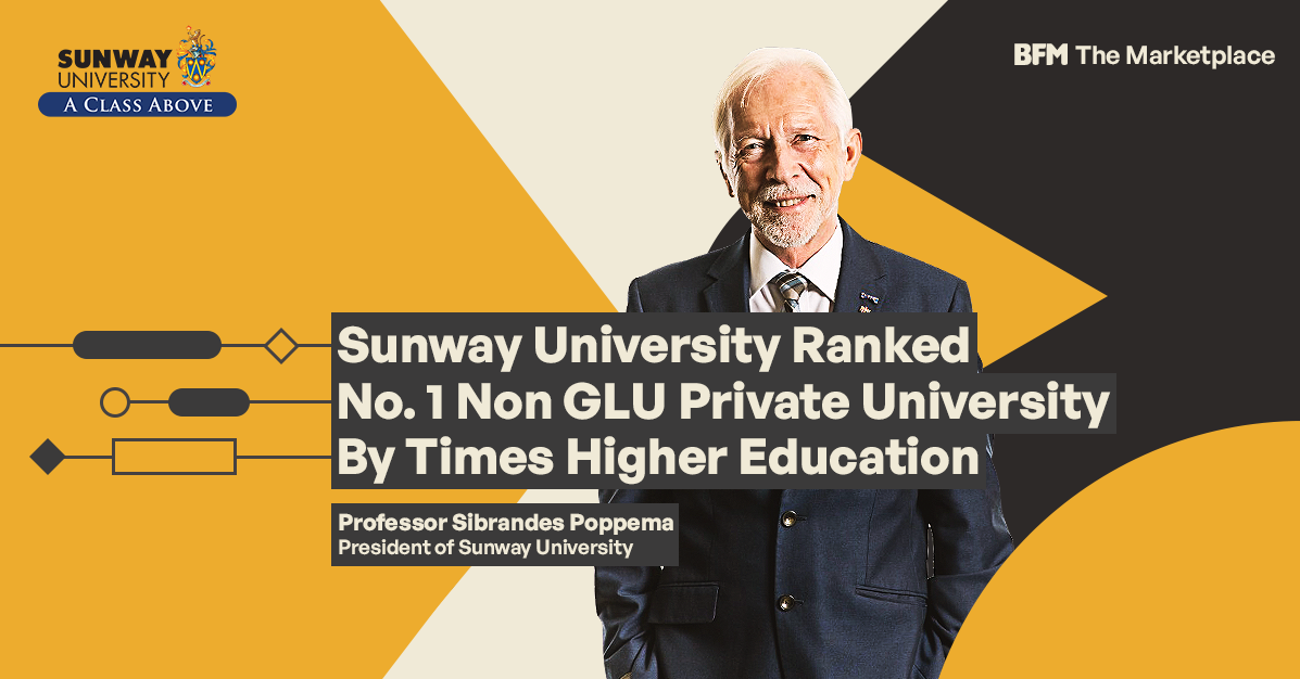 Sunway University Ranked No. 1 Non GLU Private University by Times Higher Education (PT1)