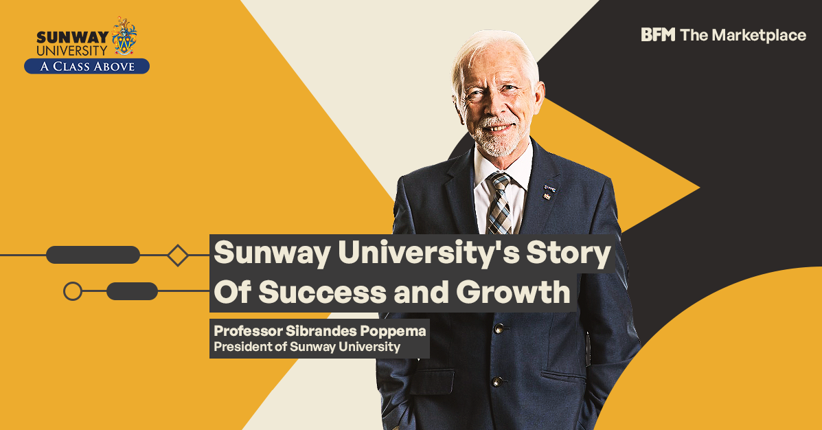 Sunway University’s Story of Success and Growth (PT 2)