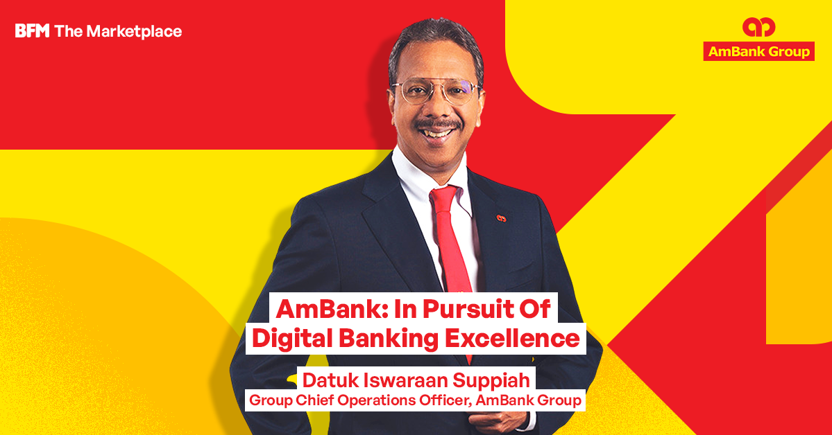 AmBank: In the Pursuit of Digital Banking Excellence (PT 3)