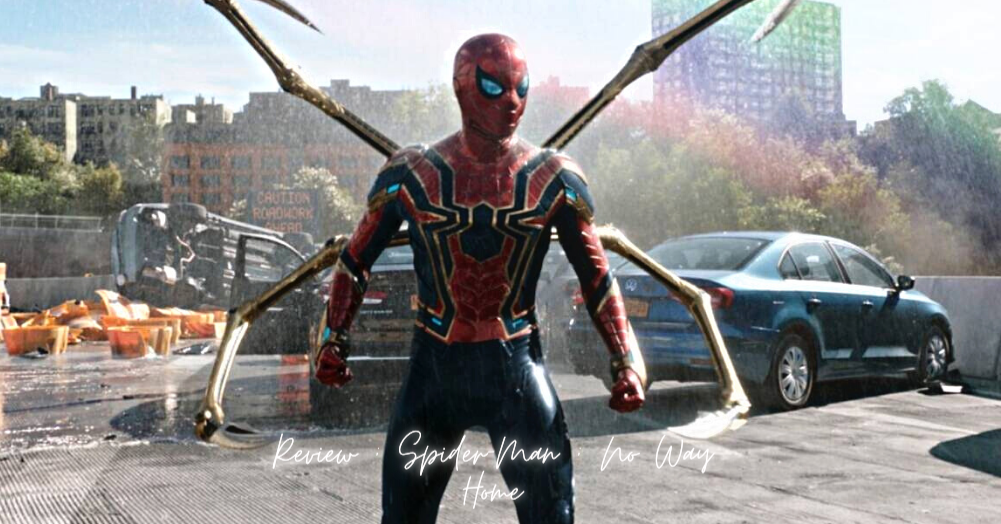 Popcorn Culture - Review: Spider-Man: No Way Home