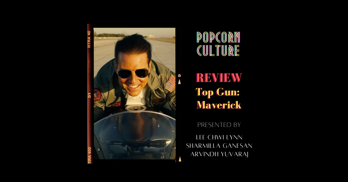 Popcorn Culture - Review: Top Gun: Maverick