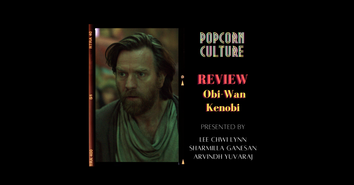  Popcorn Culture - Review: Obi-Wan Kenobi