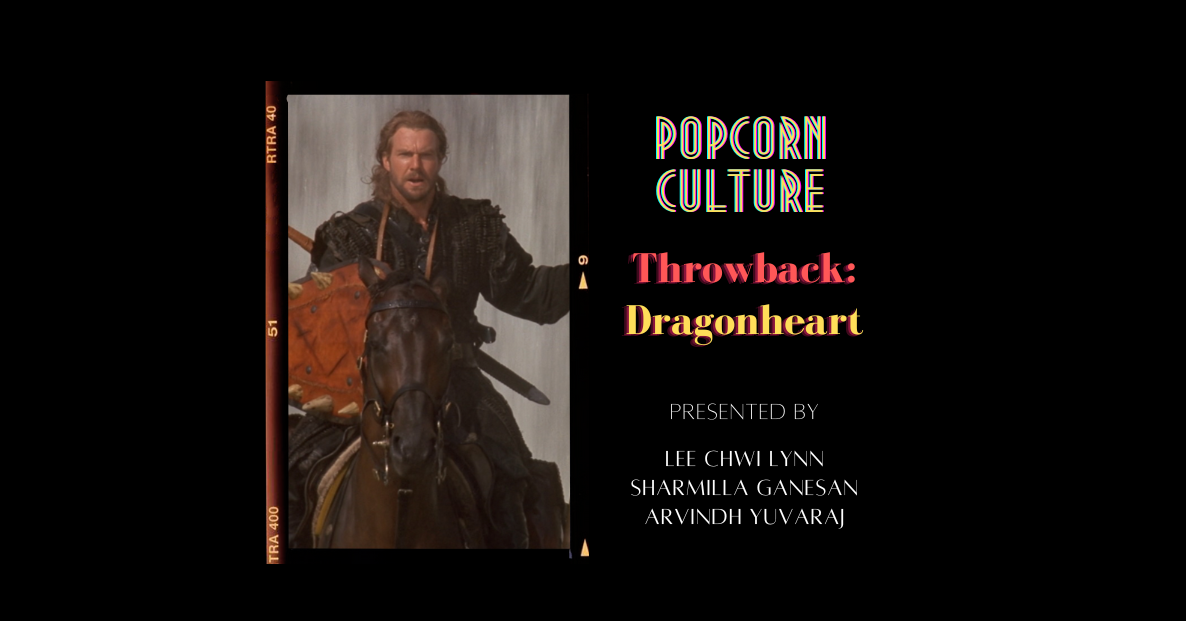Popcorn Culture - Throwback: Dragonheart