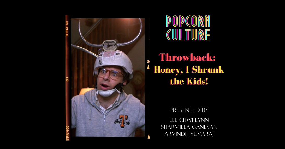  Popcorn Culture - Throwback: Honey, I Shrunk the Kids! 