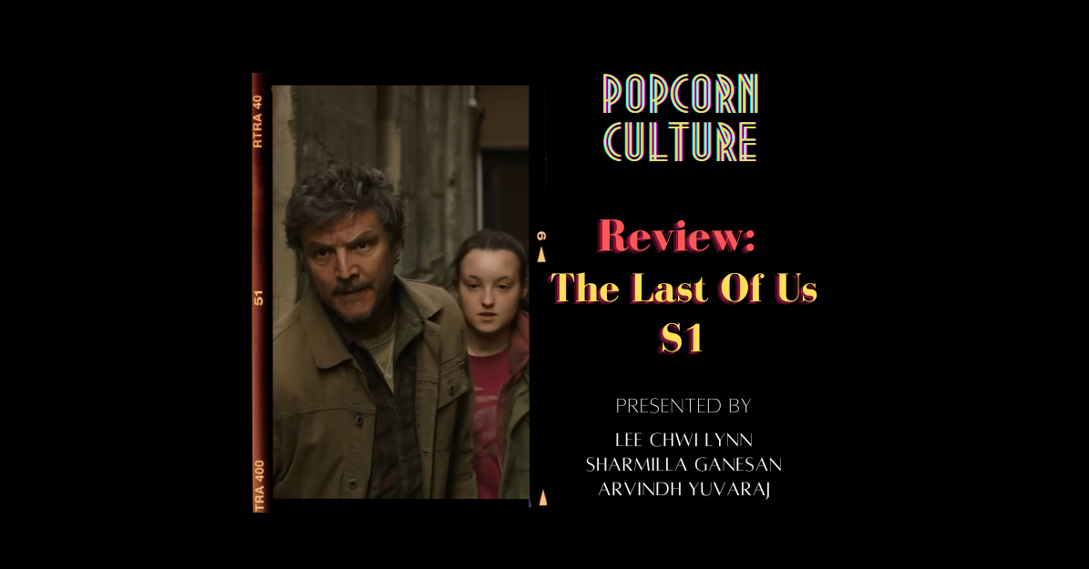 Popcorn Culture - Review: The Last of Us S1