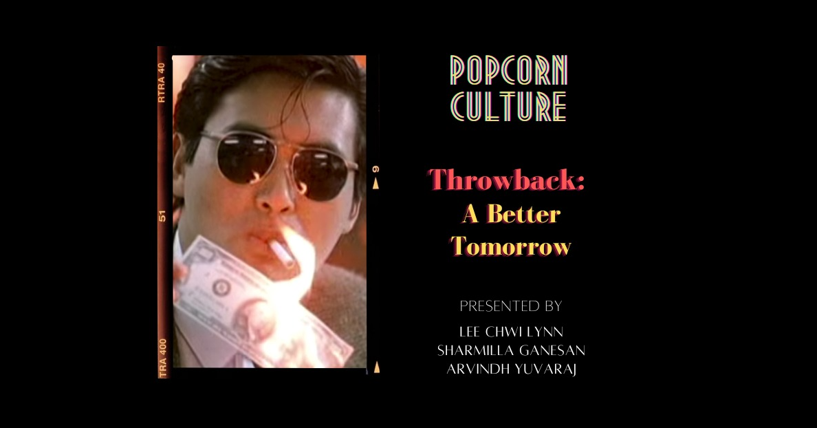 Popcorn Culture - Throwback: A Better Tomorrow