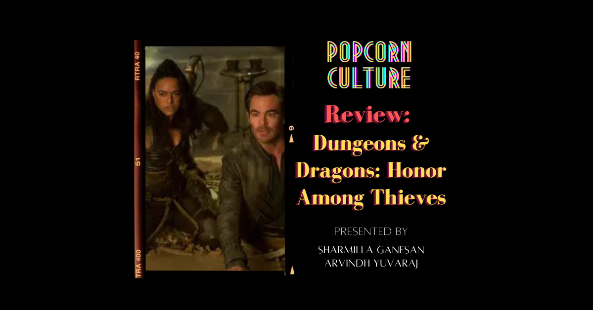 Popcorn Culture - Review: Dungeons & Dragons: Honor Among Thieves