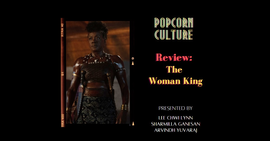 Popcorn Culture - Review: The Woman King