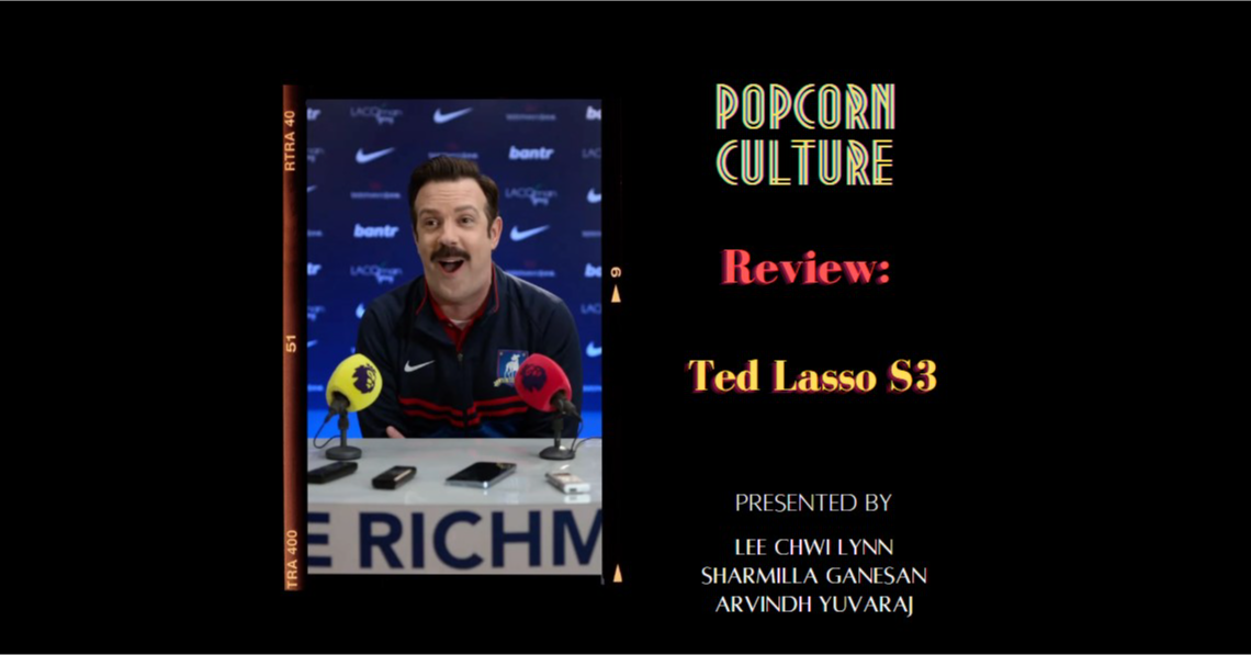 Popcorn Culture - Review: Ted Lasso S3