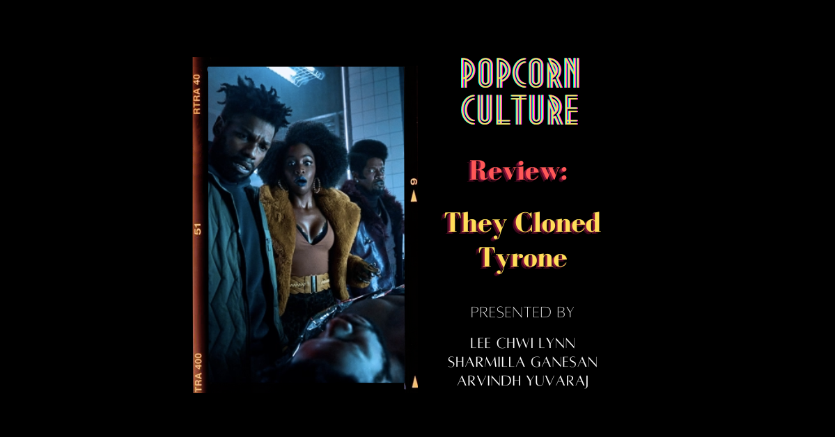 Popcorn Culture - Review: They Cloned Tyrone