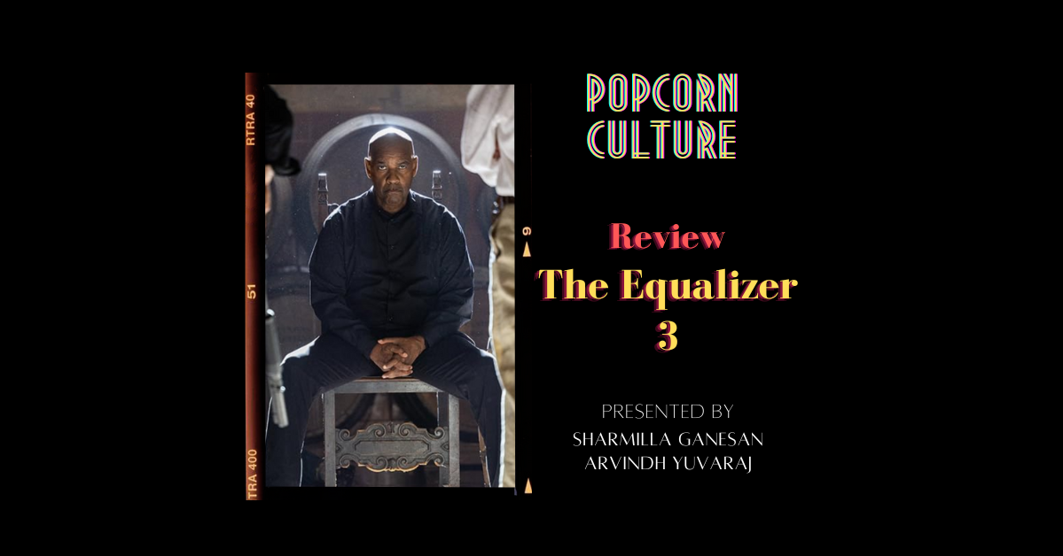 Popcorn Culture - Review: The Equalizer 3