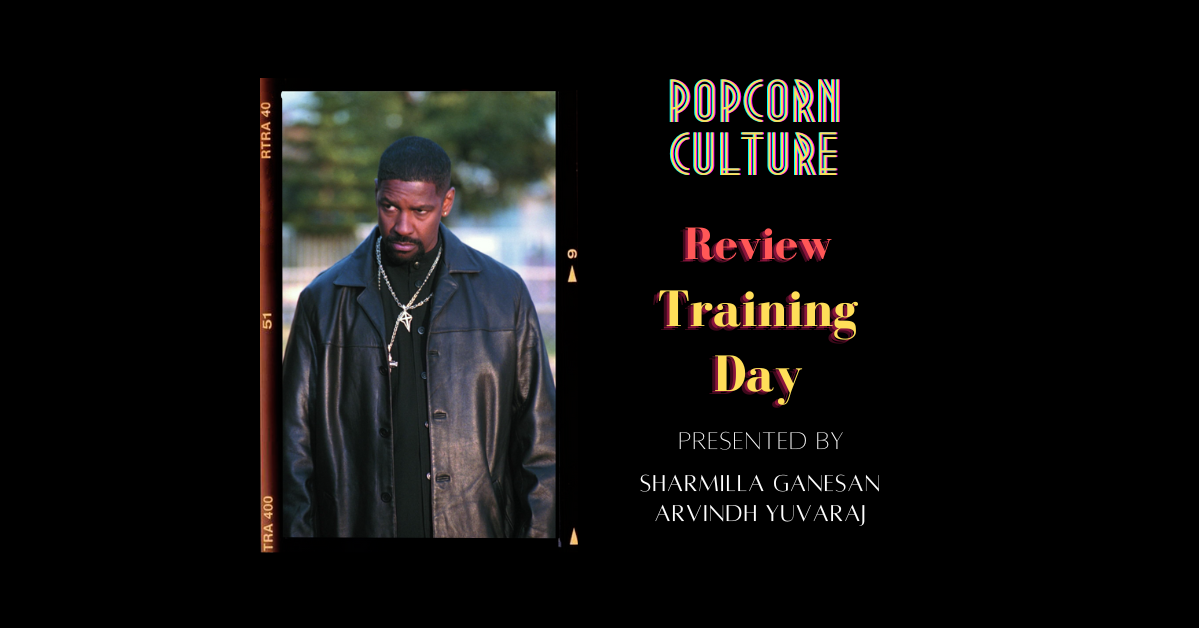 Popcorn Culture - Review: Training Day