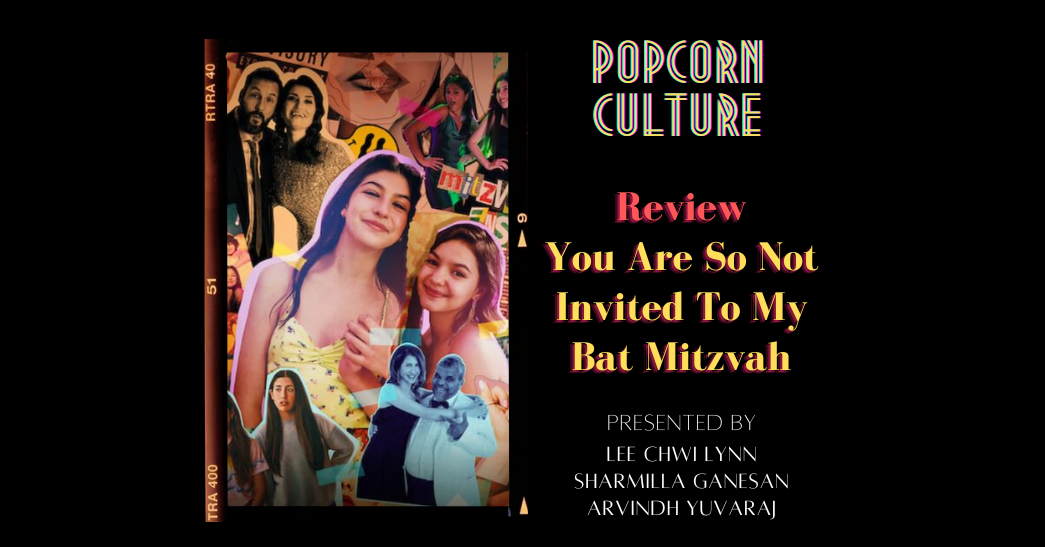 Popcorn Culture - Review: You Are So Not Invited To My Bat Mitzvah