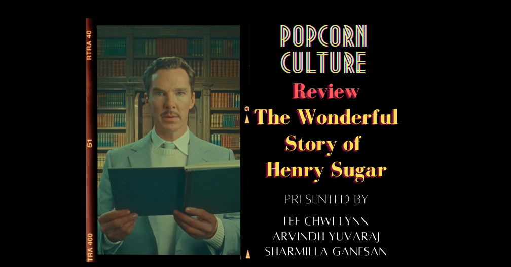 Popcorn Culture - Review: The Wonderful Story of Henry Sugar