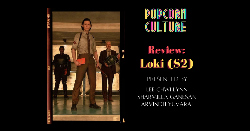 Popcorn Culture - Review: Loki (S2)