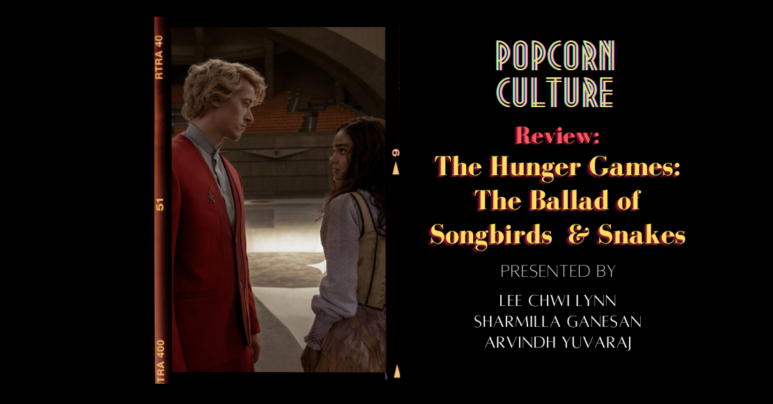 Popcorn Culture - Review: The Hunger Games: The Ballad of Songbirds & Snakes