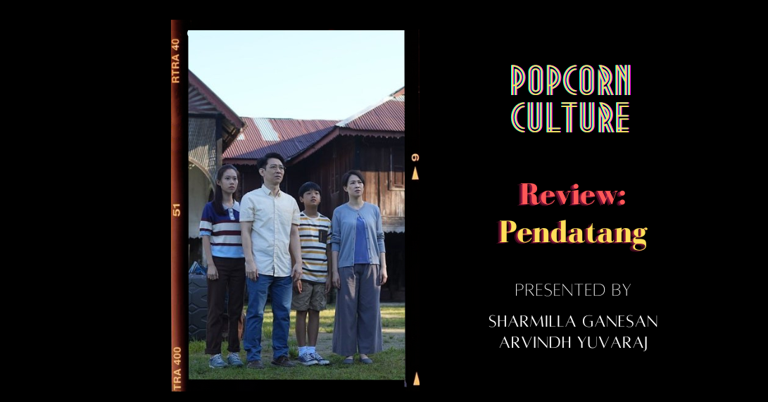 Popcorn Culture - Review: Pendatang