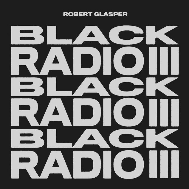Review: Robert Glasper's Black Radio III