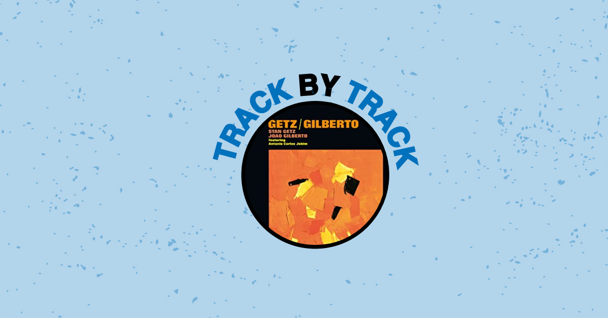 EP23: João Gilberto & Stan Getz's Getz/Gilberto