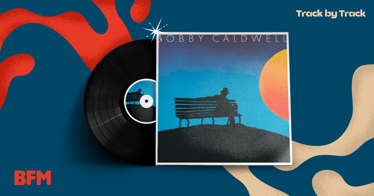 EP62: Bobby Caldwell's Debut Album